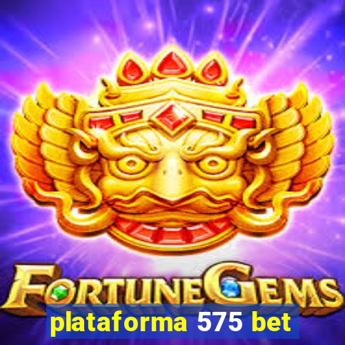 plataforma 575 bet